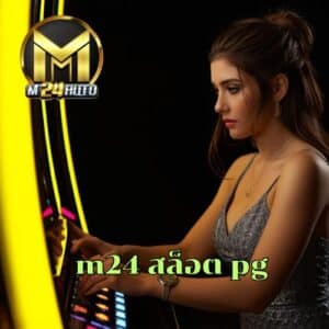 m24 สล็อต pg